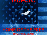 M.A.K. – Home of the Free |Mr. President|