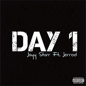 Jayy Starr ft. Jerrod – Day 1 |Prod. by Marvel Hitz|