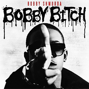 Bobby Shmurda – Bobby Bitch