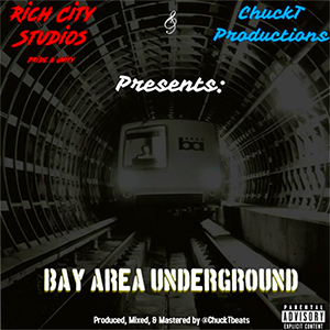 ChuckT - Bay Area Underground (LP)